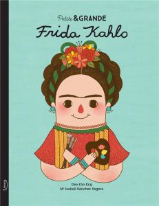 Frida Kahlo - Sánchez Vegara María Isabel - Eng Gee Fan