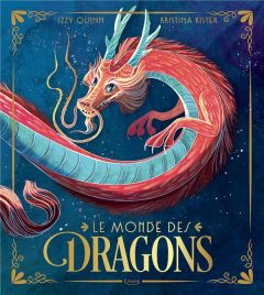 Le monde des dragons - Quinn Izzy - Kister Kristina