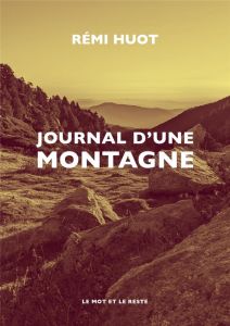 Journal d'une montagne - Huot Rémi