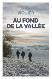 Au fond de la vallée - Viguier Jacques