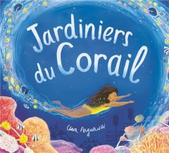 Jardiniers du corail - Anganuzzi Clara