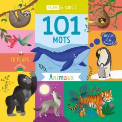 101 mots Animaux. Des flaps et des sons - Barnard Lucy