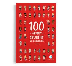 100 grands sportifs de l'histoire - Crété Patricia - Wennagel Bruno - Ferret Mathieu -