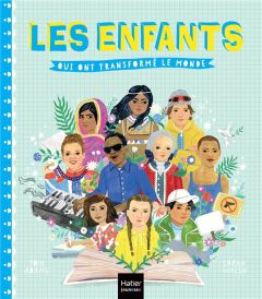 Les enfants qui ont transformé le monde - Adams Tom - Walsh Sarah - Marlière Guillaume