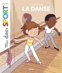 J'apprends la danse classique - Ousset Emmanuelle - Spénale Marie