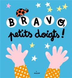 Bravo, petits doigts ! - Mory Tristan