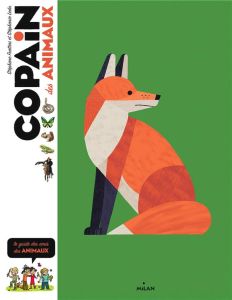 Copain des animaux. Le guide des amis des animaux - Ledu Stéphanie - Frattini Stéphane - Méhée Loïc -