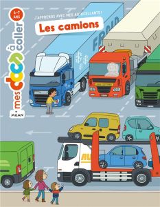 Les camions - Ledu Stéphanie - Deheeger Jean-Sébastien