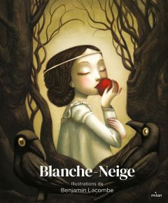 Blanche-Neige - Lacombe Benjamin - Grimm Wilhelm - Grimm Jacob