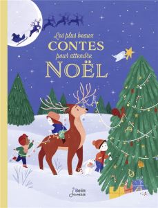 Les plus beaux contes pour attendre noel - Lili La baleine - Loulendo Sarah - Videlo Amélie -