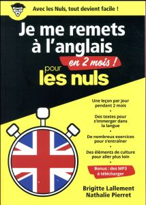 Je me remets à l'anglais en 2 mois pour les nuls - Lallement Brigitte - Pierret Nathalie