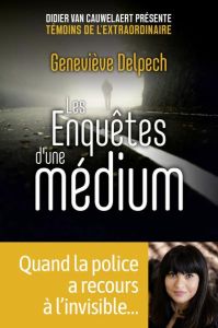 Les enquêtes d'une médium - Delpech Geneviève