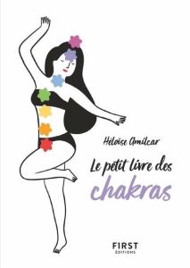 Le petit livre des chakras - Amilcar Héloïse