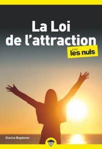 La loi de l'attraction pour les nuls. 2e édition - Bogdanov Slavica