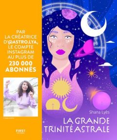 La grande trinité astrale - Lyès Shana - Blanc Marion - Del Rio Ruiz Fabrice