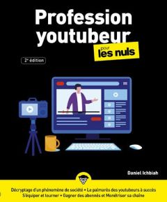 Profession youtubeur pour les Nuls - Ichbiah Daniel