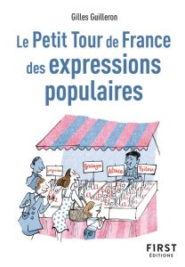 Le Petit Tour de France des expressions populaires - Guilleron Gilles