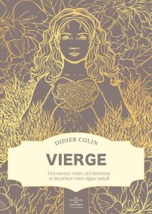 Vierge. Les couleurs du zodiaque - Colin Didier