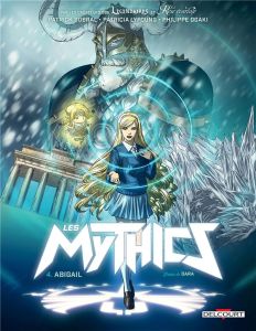 Les Mythics Tome 4 : Abigail - Sobral Patrick