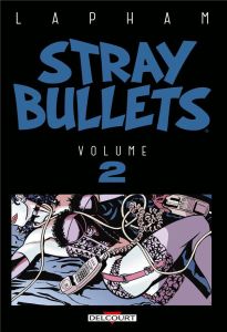 Stray Bullets Tome 2 - Lapham David - Remaud-Dauniol Hélène