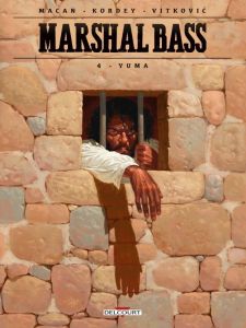 Marshal Bass Tome 4 : Yuma - Macan Darko - Vitkovic Nikola - Kordey Igor - Thui