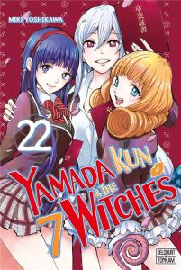 Yamada Kun & the 7 Witches Tome 22 - Yoshikawa Miki - Matsumoto Akinori - Vachey Olivie