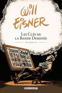 Les Clés de la Bande Dessinée Intégrale - Eisner Will