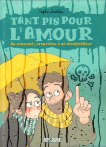 Tant pis pour l'amour. Ou comment j'ai survécu à un manipulateur - Lambda Sophie