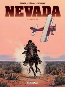 Nevada Tome 2 : Route 99 - Duval Fred - Pécau Jean-Pierre - Wilson Colin - Fe