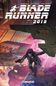 Blade Runner 2019 Tome 3 - Green Michael - Johnson Mike - Guinaldo Andres - L