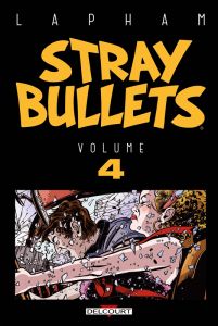 Stray Bullets Tome 4 - Lapham David - Remaud-Dauniol Hélène - Prilleux Fr