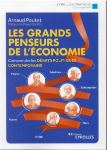 Les grands penseurs de l'économie - Pautet Arnaud