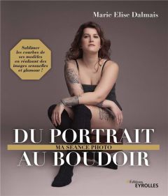 Du portrait au boudoir - Dalmais Marie Elise