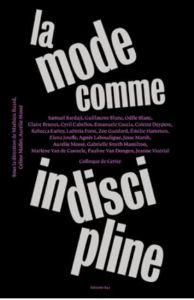 La mode comme indiscipline - Buard Mathieu - Mallet Céline - Mosse Aurélie