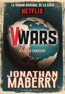 V-Wars Tome 1 : Première chronique de la Guerre des Vampires - Maberry Jonathan