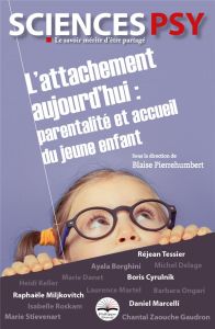 L'attachement aujourd'hui. Parentalité et accueil du jeune enfant - Pierrehumbert Blaise