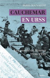 Cauchemar en URSS. Les procès de Moscou 1936-1938 - Souvarine Boris - Jacquier Charles