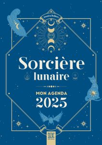 Mon agenda Sorcière lunaire. Edition 2025 - Rollero Jessica