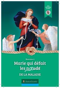 Neuvaine à Marie qui défait les noeuds pour les couples : une aventure spirituelle - Rolland Isabelle