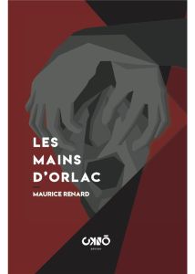 Les mains d'Orlac - Renard Maurice - Campa Cosimo