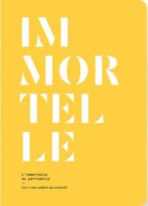 L'Immortelle en parfumerie - Le Collectif nez