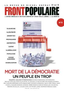 Front populaire N° 9 : De Mitterrand à Macron. 40 ans de démocratie confisquée - Onfray Michel