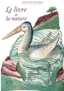 Le livre de la nature - Von Megenberg Konrad - Guyon Franck