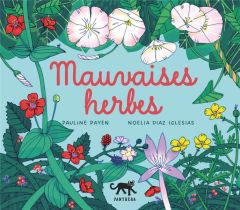 Mauvaises herbes - Payen Pauline - Diaz Iglesias Noelia