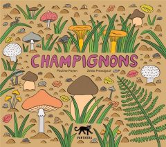 Champignons - Payen Pauline - Pressigout Zelda