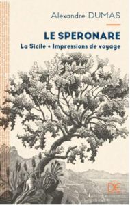 Le Speronare. La Sicile, impressions de voyage, Edition illustrée - Dumas Alexandre - Escher M-C - Fiorina Jocelyn