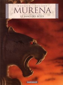 Murena Tome 6 : Le sang des bêtes - Dufaux Jean - Delaby Philippe