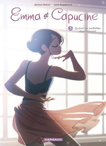 Emma et Capucine Tome 3 : Quand les paillettes disparaissent - Hamon Jérôme - Sayaphoum Lena