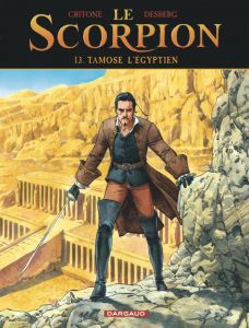 Le Scorpion Tome 13 : Tamose l'Egyptien - Marini Enrico - Critone Luigi - Desberg Stephen