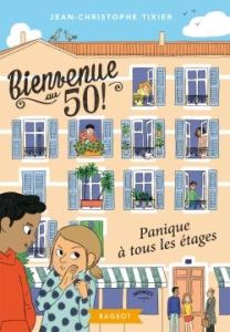 Bienvenue au 50 Tome 1 : Panique à tous les étages - Tixier Jean-Christophe - Abolivier Aurélie